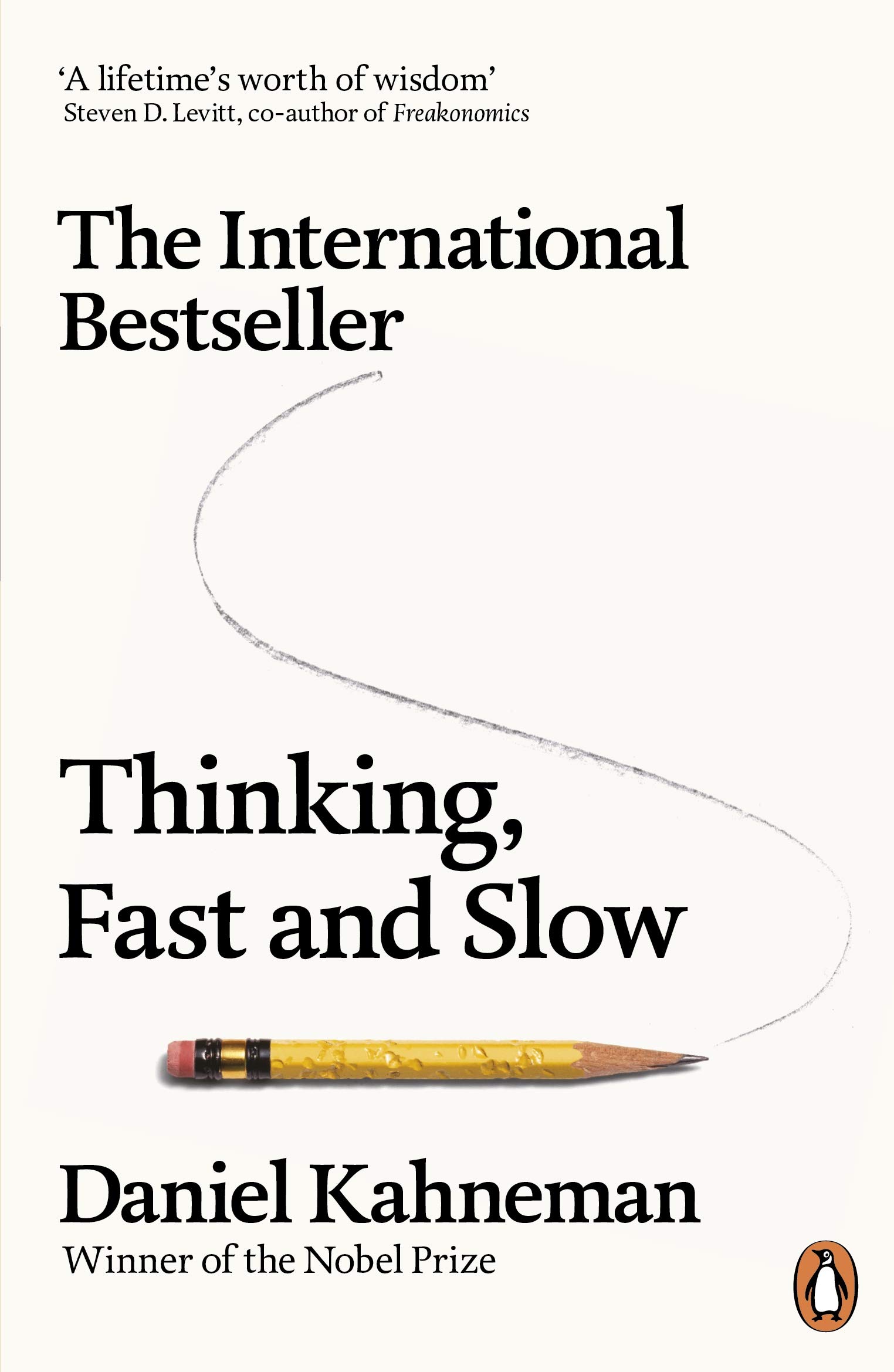 Thinking, Fast and Slow by Daniel Kahneman